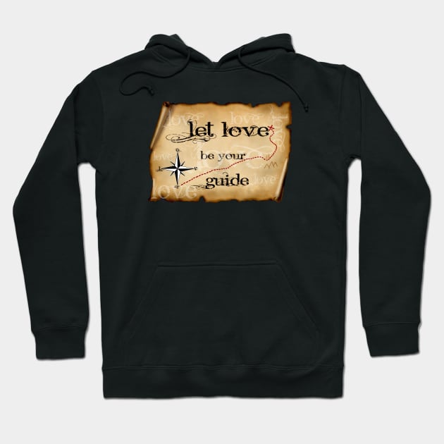 LET LOVE BE YOUR GUIDE Hoodie by Tripnotic